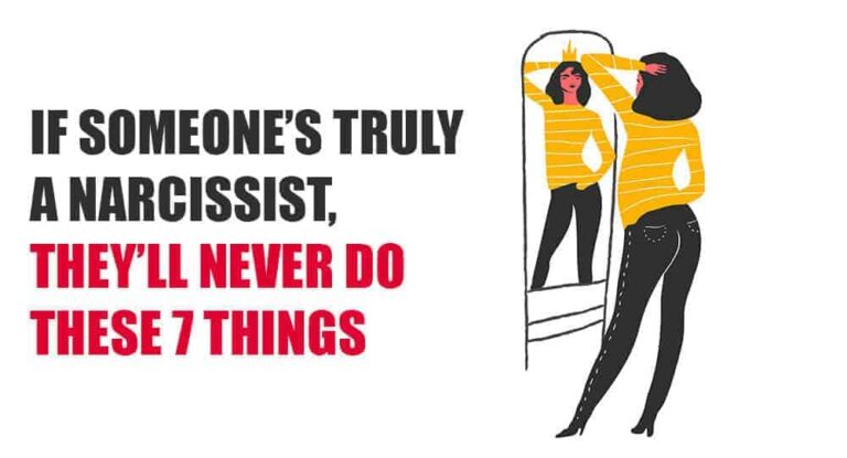 If Someone’s Truly A Narcissist, They’ll Never Do These 7 Things