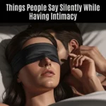 Things People Say Silently While Having Intimacy