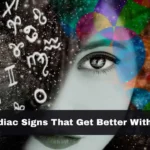 zodiac signs that get better with age