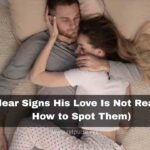 Signs his love is not real