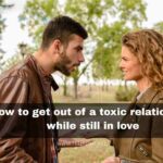 How to get out of a toxic relationship