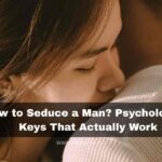 How to Seduce a Man