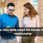 How a man acts when he wants to end a relationship