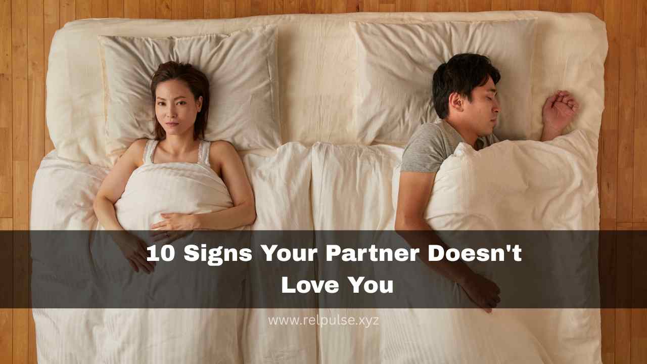 Signs Your Partner Doesn't Love You