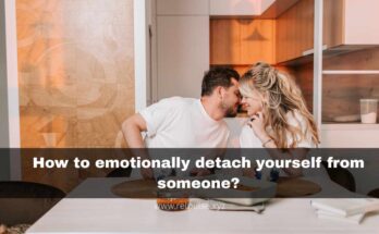 How to emotionally detach yourself from someone?