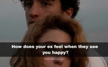 How does your ex feel when they see you happy?